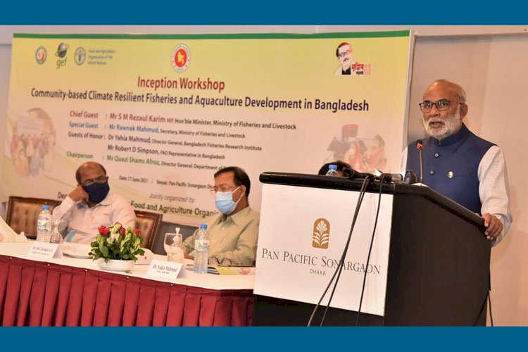 মৎস্য খাতে জলবায়ু পরিবর্তনের ক্ষতি মোকাবিলায় প্রস্তুতি নিতে হবে